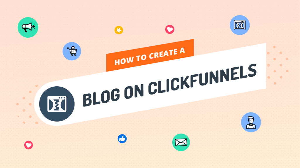 How to Create Clickfunnels