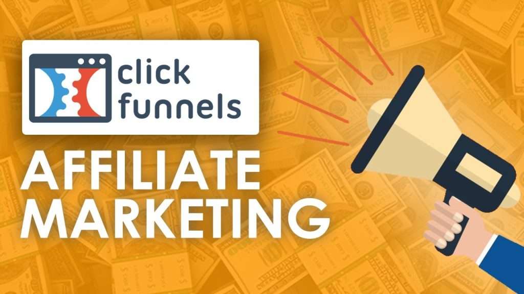 How to Use Clickfunnels for Affiliate Marketing