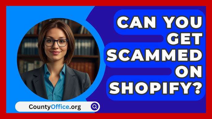 What to Do If You Get Scammed on Shopify